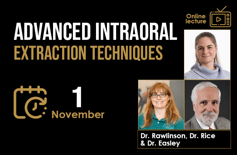 Online lecture 3 - Advanced Intraoral Extraction Techniques