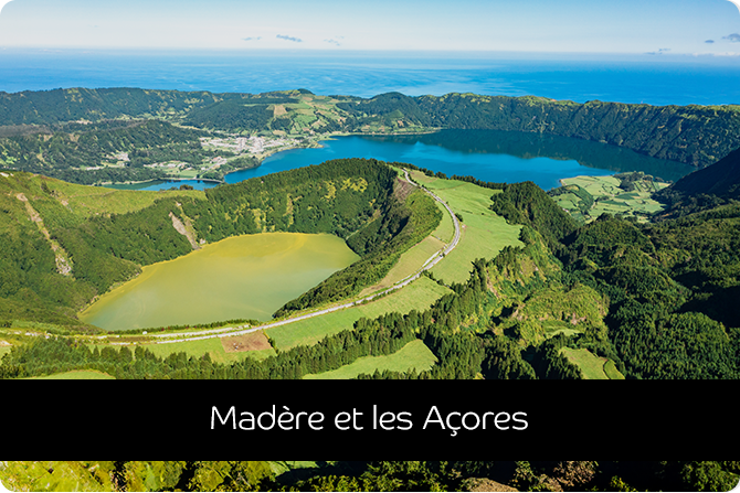 Madère et les Açores