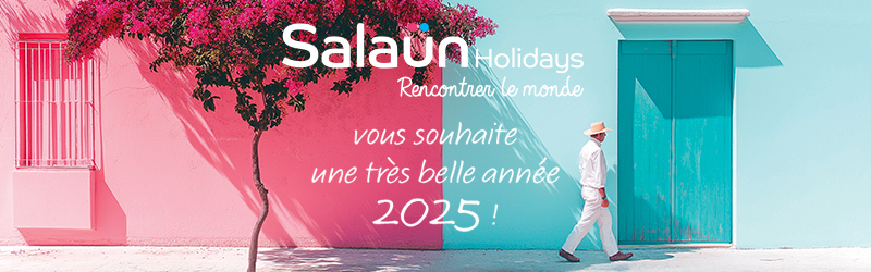 Salaün Holidays Rencontrer le monde vous souhaite une très belle année 2025 !